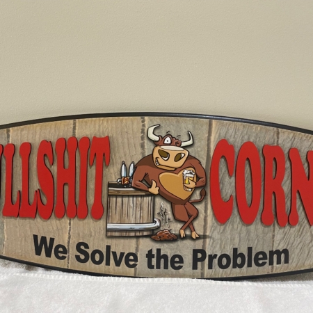 Bullshit Corner Timber Sign