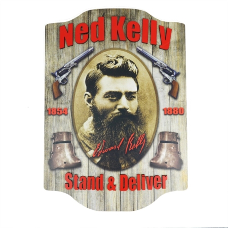 Ned Kelly - Stand & Deliver Timber Sign