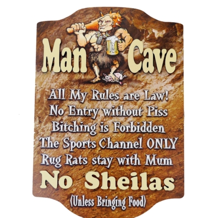 Man Cave No Sheilas Timber Sign
