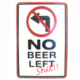 No Beer Left Shit Road Sign