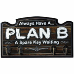 Always Have A Plan B Key Holder