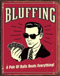 Bluffing Tin Sign