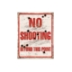 No Shooting Tin Sign