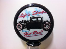Life's Short Petrol Bowser-Globe