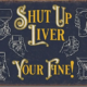 Shut-Up Liver Tin Sign