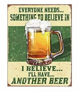 Beer Everyone Needs Tin Sign