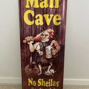 Man Cave - No Sheila's