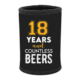 18 Years & Countless Beers Stubby Holder