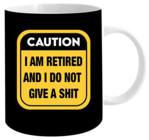 Caution I Am Retired Coffee Mug