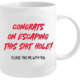 Congrats On Escaping Coffee Mug