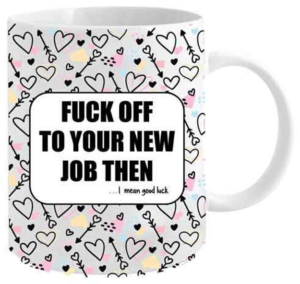 F*ck Off To Your New Job Coffee Mug