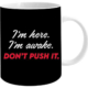 Don't Push It Coffee Mug