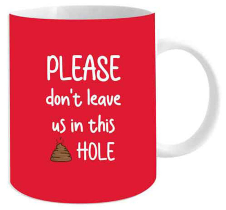 Please Don't Leave Us Coffee Mug