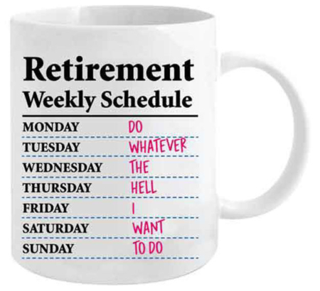 Retirement Weekly Schedule Coffee Mug