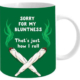 Sorry For My Bluntness Coffee Mug