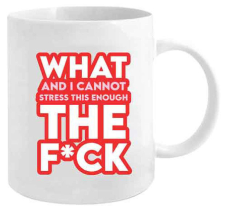 What The F*ck Coffee Mug